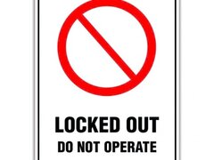 LOCKED OUT DO NOT OPERATE SIGN